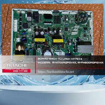 Bo mạch điều khiển điện tử máy lạnh Hitachi, sửa chữa lắp đặt linh kiện cho tủ lạnh, máy nén khí, điều hòa, model R-M700AGPGV4X, R-FM800AGPGV4X, dịch vụ uy tín tại Nguyên Dương.